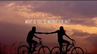 what if you're meant for me? // original song