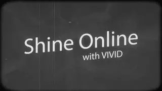 Shine Online with VIVID!