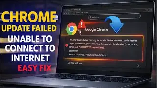 Fix Google Chrome Update Error | Unable to Connect to Internet (Error Code 0x80072EE7)