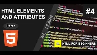 HTML tutorial for beginners - HTML Elements, Attributes and Styling