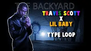 FREE Travis Scott x Lil Baby Type Loop