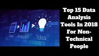 Here are Top 15 Data Analysis Tools For Non-Technical People