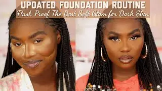 *Detailed* Flawless Go- To Soft Glam Foundation Tutorial For WOC Dark Skin
