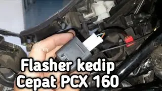 Pasang Flasher Kedip Cepat Di PCX 160 Sip No Eror