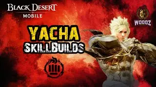 🌀Yacha | PVP - PVE【Skill-builds & Combos】Black Desert Mobile