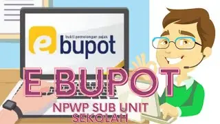 Cara Membuat E Bupot NPWP Sub Unit untuk pelaporan Pajak