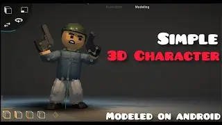Making a 3D Character on mobile : Modeling Timelapse (Prisma 3d)