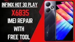 INFINIX Hot 30 Play NFC X6835 IMEI Repair With Free Tool