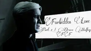 Forbidden Love | Part 1 | DracosClouds
