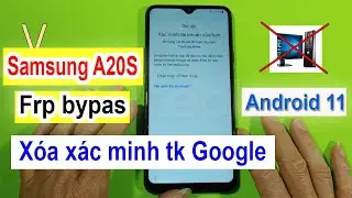 Samsung A20S Frp bypass Android 11 - Xóa Xác Minh tài khoản Google Samsung A20S khi quên.