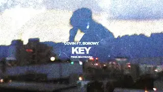 COVIN - KEY ft. BOROWY prod. BEATHOVEN