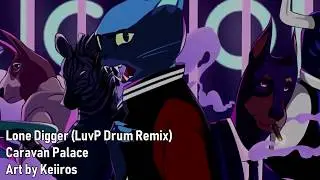 【CARAVAN PALACE】Lone Digger【LUVP Drum REMIX】