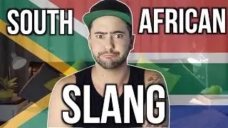 SOUTH AFRICAN SLANG