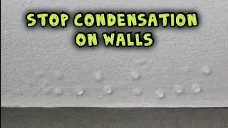 How to Stop Condensation forming on Walls