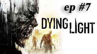 [Dying Light] Топ летсплей на харде - Грязное белье ep#7 - =Зомбиапокалипсис=