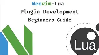 Neovim-Lua Plugin Development Beginners Guide
