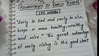 Essay on Advantages of Early Rising | Early to Bed Early To Rise