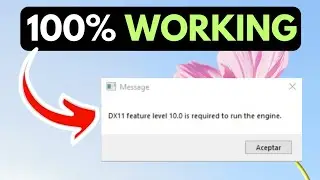 How to Fix DX11 feature level 10.0 is required to run the engine Error on Windows 11