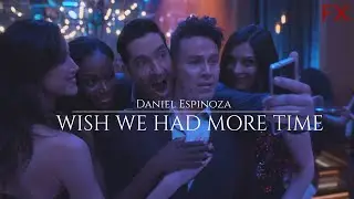 Daniel Espinoza || Wish We Had More Time