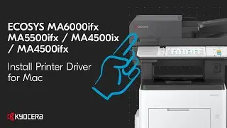 ECOSYS MA6000ifx/ MA5500ifx/ MA4500ix/ MA4500ifx Install Printer Driver for Mac