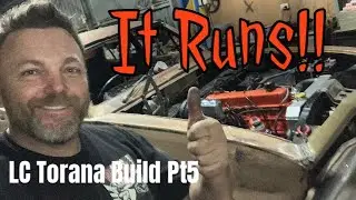 It Runs!! LC Torana Build Pt5