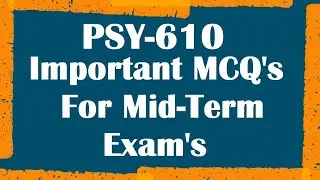 PSY 610, Neurological Bases of Behavior MCQ's For Mid Term Exam