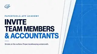 How to Invite Team Members and Accountants in Papertools.app | Roles & Permissions