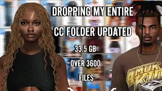 DROPPING MY ENTIRE CC FOLDER UPDATED!!