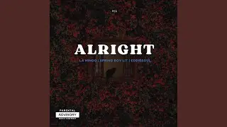 Alright (feat. La Mingo, Spring Boy Lit & Eddie Soul)