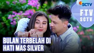 FTV SCTV Larasati Nugroho & Lucky Perdana - Bulan Terbelah di Hati Mas Silver