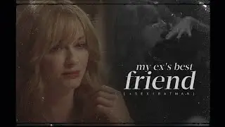 Multicouples; My Ex's Best Friend [+sexibatman]