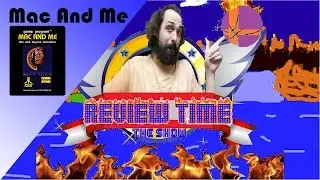 Review Time Episode 4: Mac And Me