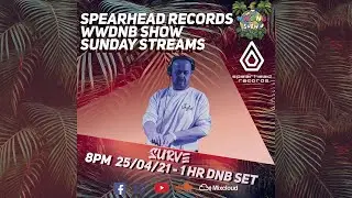 SURVE DNB SET @ THE WWDNB SHOW X SPEARHEAD RECORDS