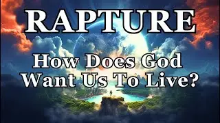 Rapture Coming?🙏 How are we as Christians to Live? ~ Hebrews 10:33-35 ~ Bible Study ~ Devotion
