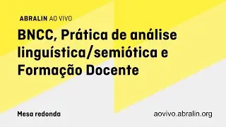 BNCC, Prática de análise linguística/semiótica e Formação Docente