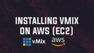 Running VMIX on AWS! (Amazon Web Services EC2)