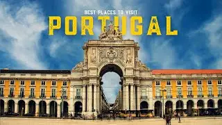 18 Best Places To Visit in Portugal