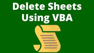 Delete Multiple Sheets Quickly Using Excel VBA