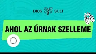 Dics-Suli 2022 - Ahol Az Úrnak
