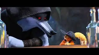 Puss in boots last wish but only when the Death (wolf) is on screen