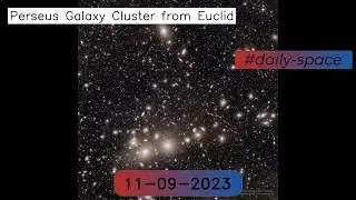 Perseus Galaxy Cluster from Euclid - 11-09-2023