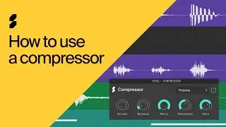 How to use a compressor | Audio effects