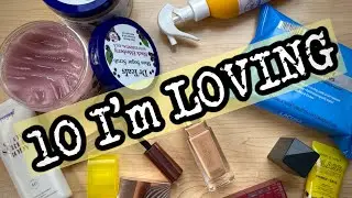 10 Beauty Products I Totally LOVE