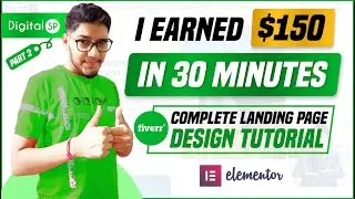 Complete Fiverr Landing Page Design Tutorial 2022 | Fiverr And Elementor | How I Earned $150 | Part2