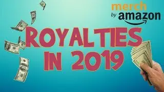 Merch by Amazon Royalty Payments in 2019 💰Royalties Cut Again