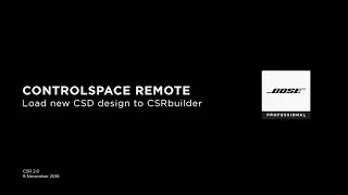 ControlSpace Remote - Load new CSD design to CSRbuilder