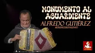 Monumento Al Aguardiente - Alfredo Gutiérrez - #ElTresVecesReyVallenato - Autor: Alfredo Gutiérrez