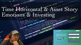 Time Horizon & Asset Story. Emotions & Investing