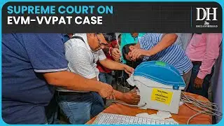 Supreme Court reserves verdict in EVM-VVPAT verification case | Lok Sabha elections 2024
