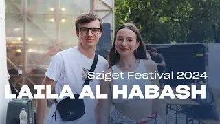Intervista a LAILA AL HABASH (Sziget Festival 2024) @Laila_Al_Habash @szigetofficial